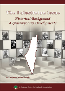 The Palestinian Issue: Historical Background & Contemporary Developments 